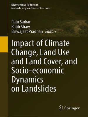 cover image of Impact of Climate Change, Land Use and Land Cover, and Socio-economic Dynamics on Landslides